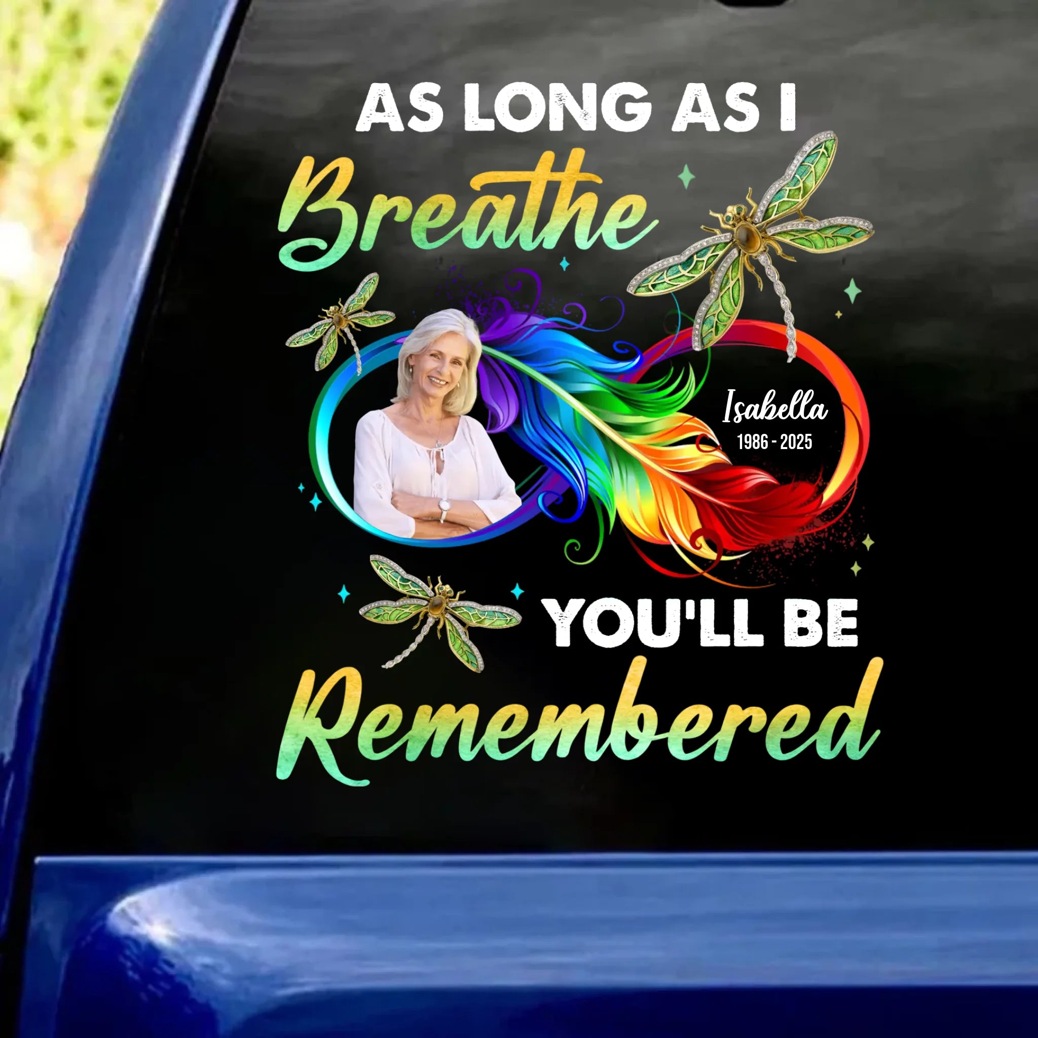 Dragonfly As Long As I Breathe You’ll Be Remembered - Personalized Decal, Memorial Gift For Loss Of Loved One
