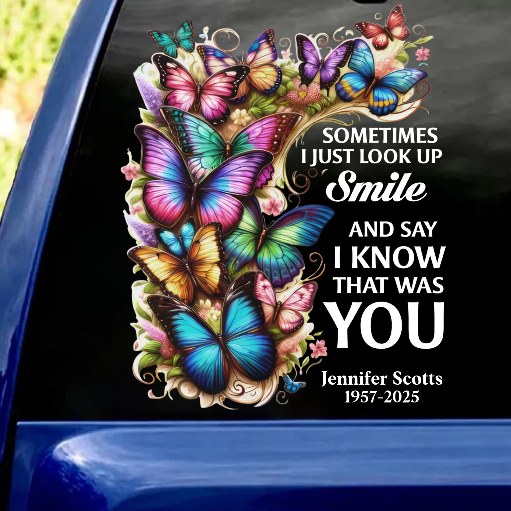 Sometimes I Just Look Up Smile And Say I Know That Was You - Personalized Decal, Memorial Gift For Loss Of Loved One