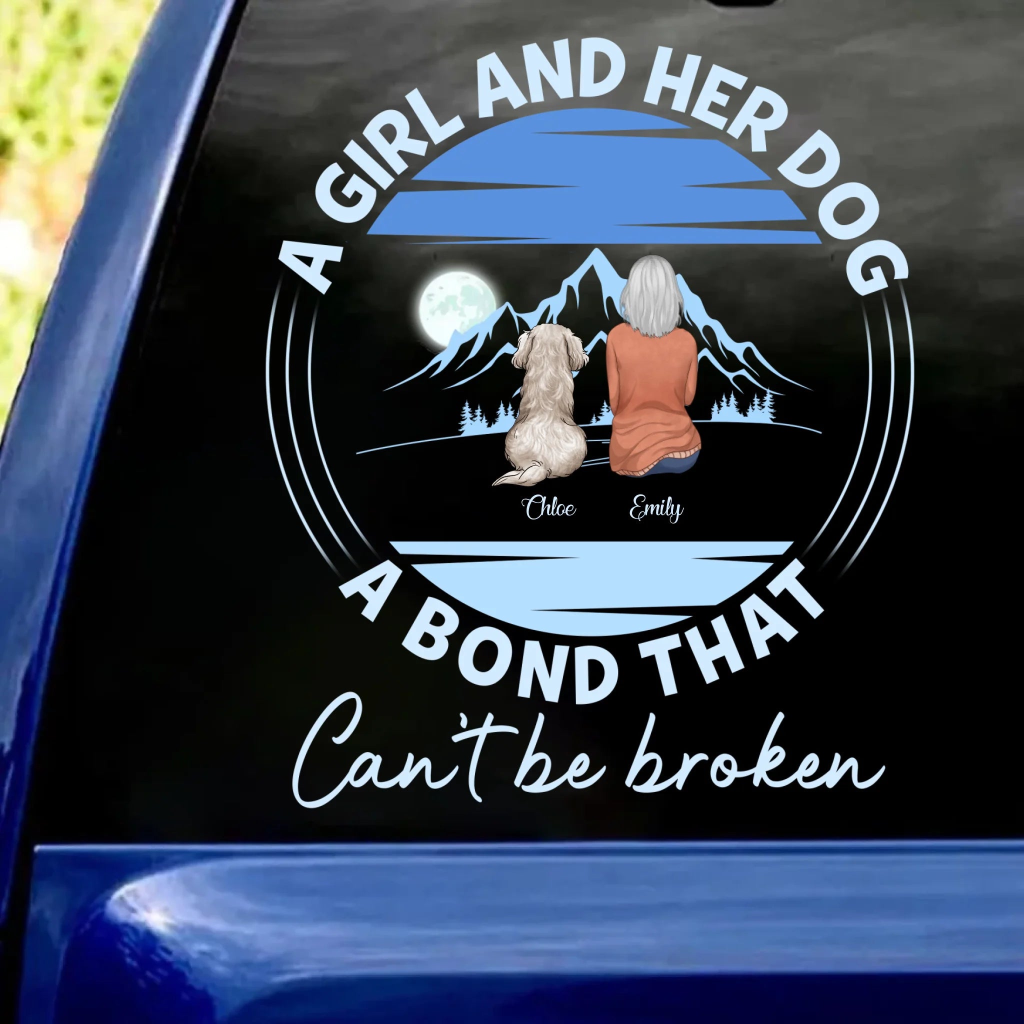 Dog Mom Gift, A Girl And Her Dog A Bond That Can't Be Broken - Personalized Decal
