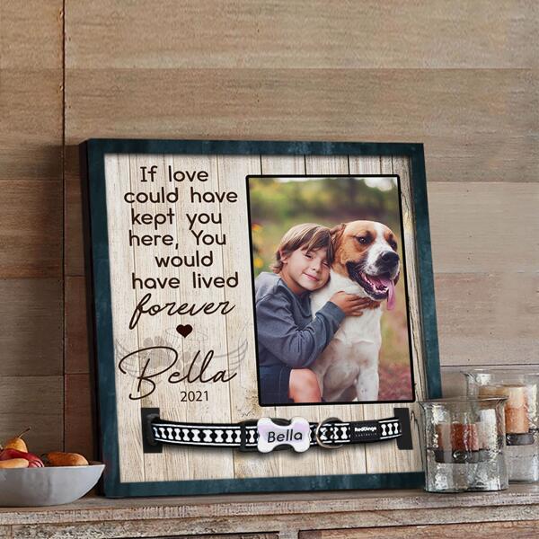 If Love Could Have Kept you Here, Personalized Pet Memorial Sign, Pet Loss Gift