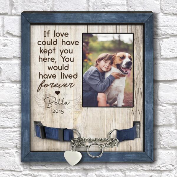 If Love Could Have Kept you Here, Personalized Pet Memorial Sign, Pet Loss Gift