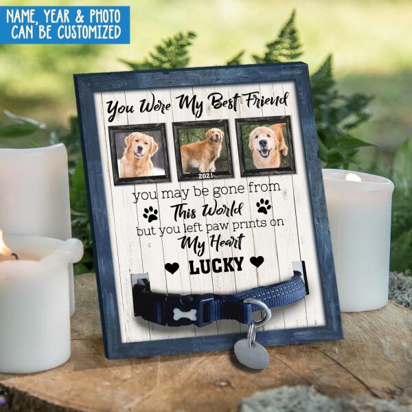 You Were My Best Friend, Personalized Pet Memorial Sign, Custom Photo Pet Loss
