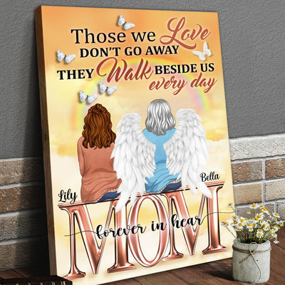 Those We Love Don’t Go Away They Walk Beside Us Every Day - Personalized Canvas