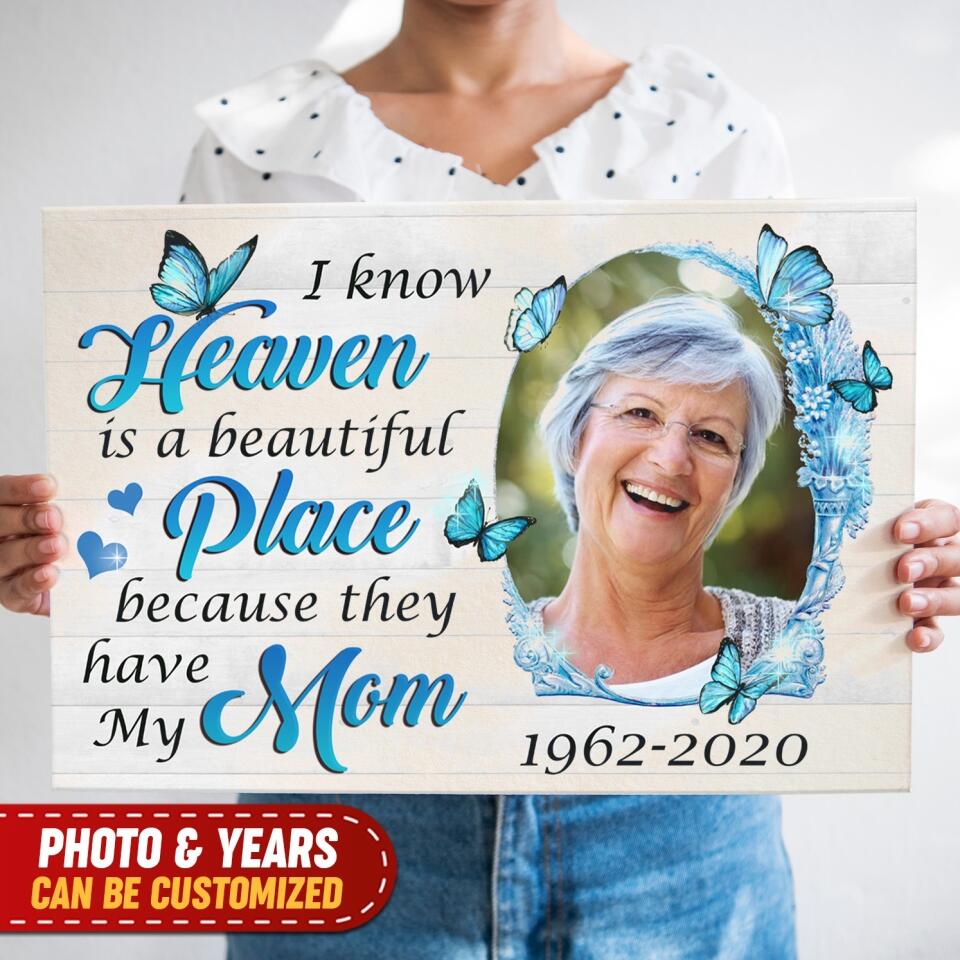 I Know Heaven Is A Beautiful Place - Personalized Canvas