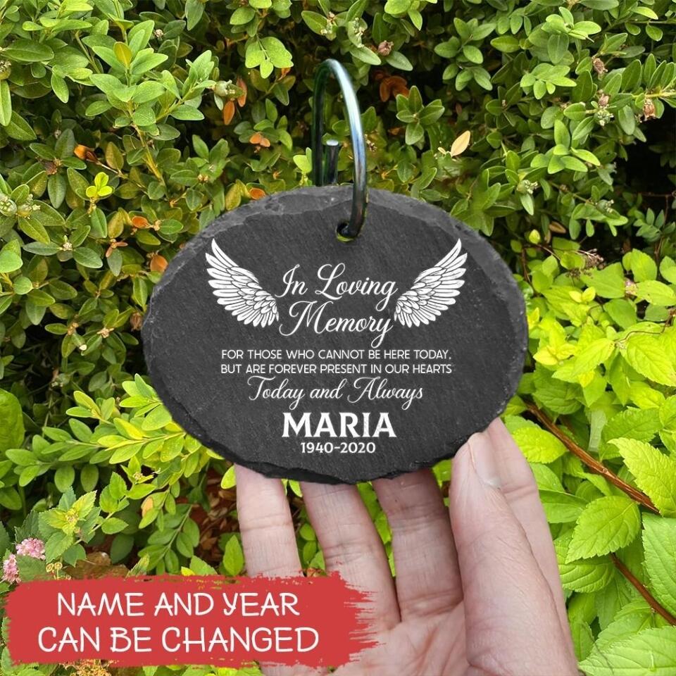In Loving Memory For Those Who Cannot Be Here Today - Personalized Memorial Garden Slate