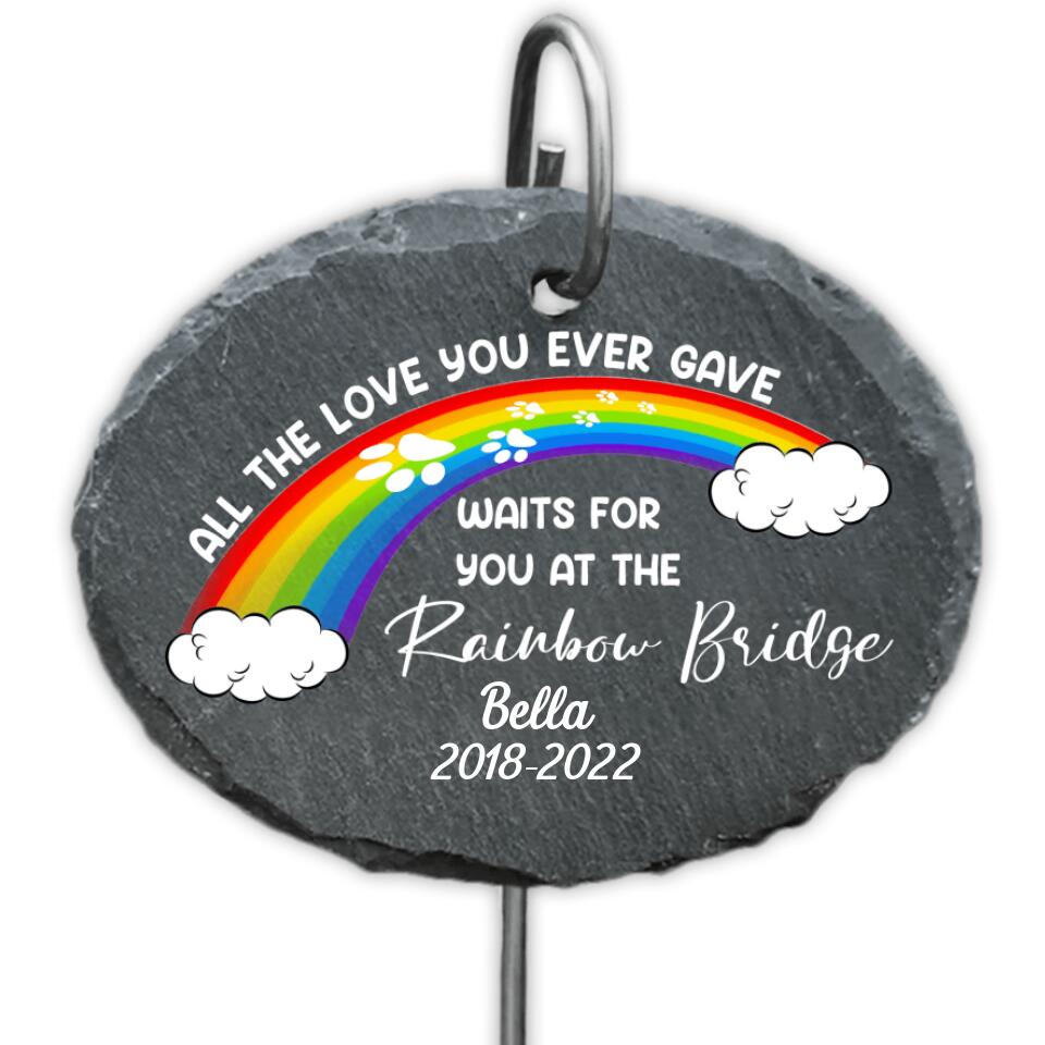 All The Love You Ever Gave Waits For You At The Rainbow Bridge - Personalized Garden Slate, Pet Loss Sign