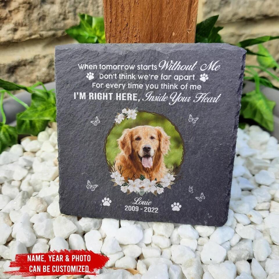 When Tomorrow starts without me - Personalized Memorial Stone