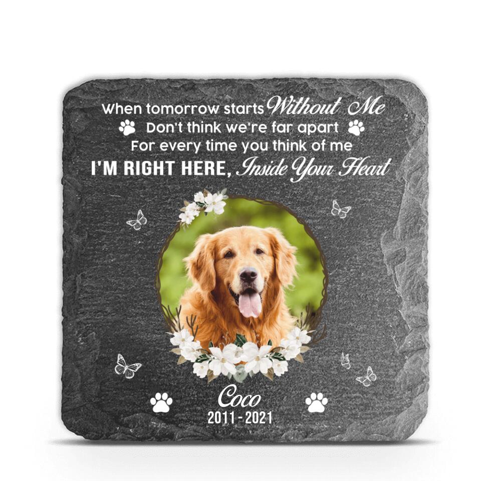 When Tomorrow starts without me - Personalized Memorial Stone