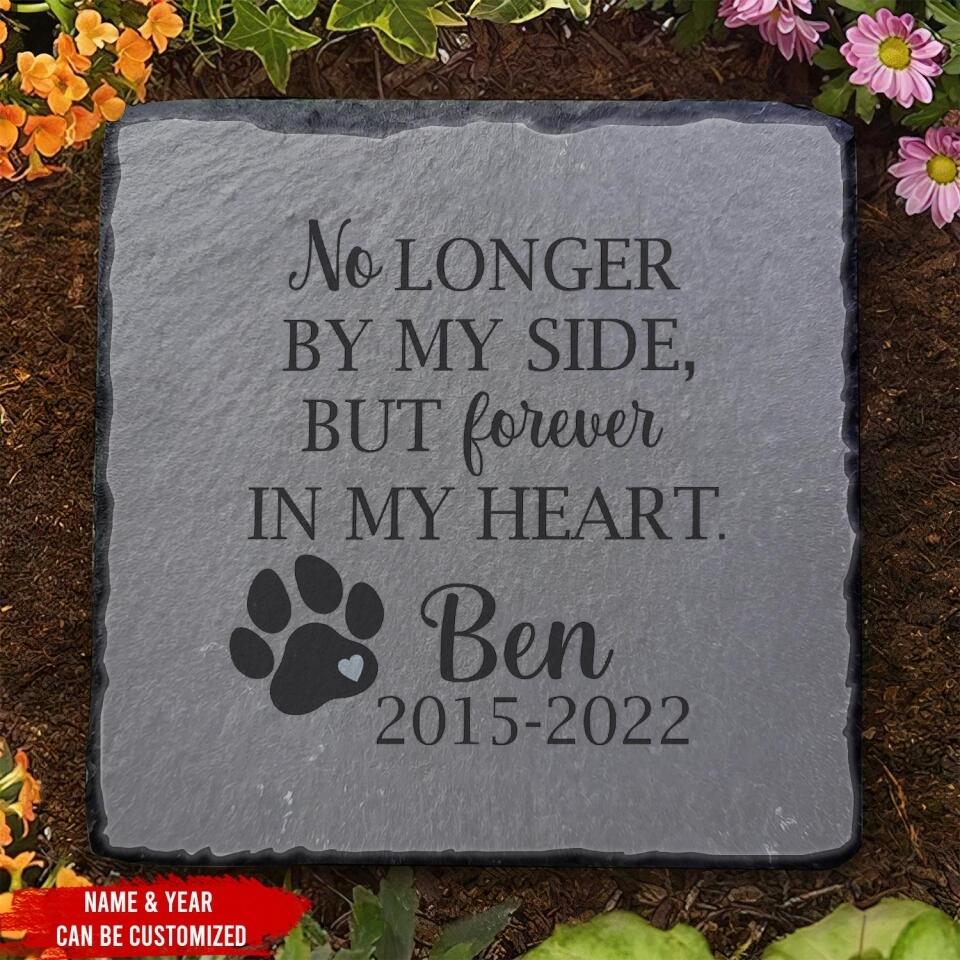 No Longer By My Side, But Forever In My Heart - Personalized Memorial Stone