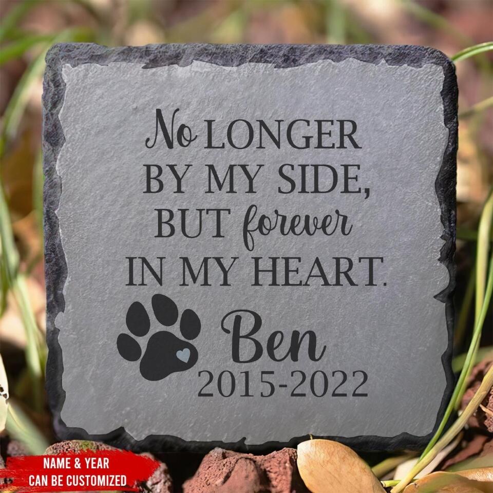 No Longer By My Side, But Forever In My Heart - Personalized Memorial Stone