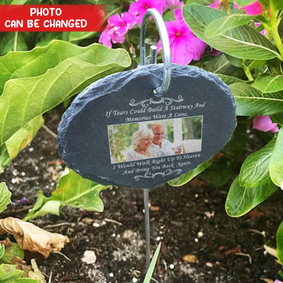If Tears Could Build A Stairway and memories - Personalzied Garden Slate