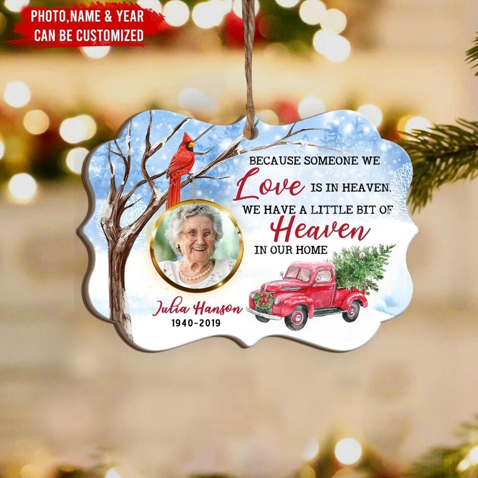 Because Someone We Love Is In Heaven - Personalized Wooden Ornament, Memorial Christmas Gift
