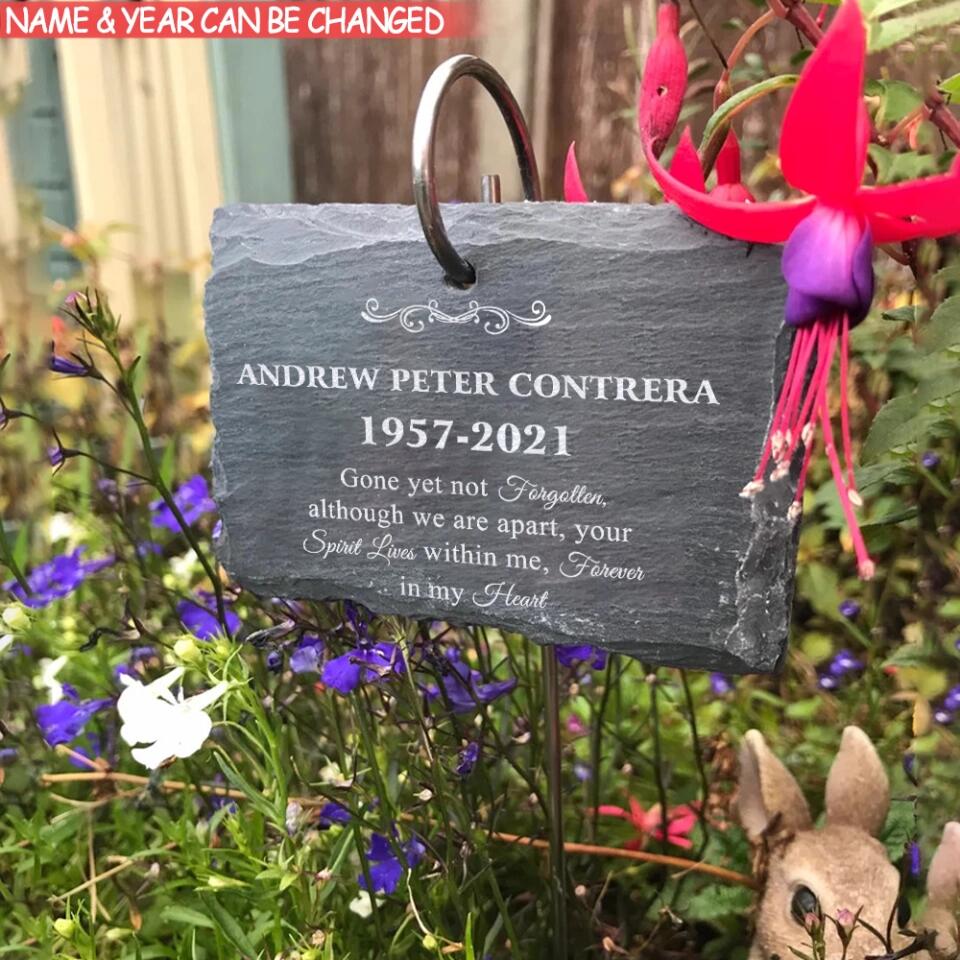Gone Yet Not Forgotten, Although We Are Apart -Personalized Garden Slate