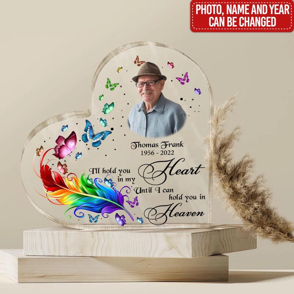 I'll Hold You In My Heart - Personalized Acrylic Plaque Heart Shaped