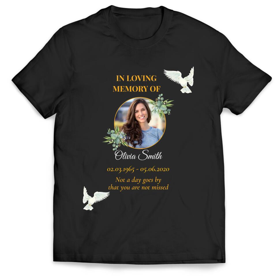 Not A Days Goes By That You Are Not Missed - Personalized T-Shirt