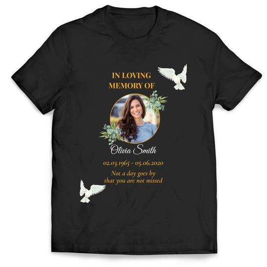 Not A Days Goes By That You Are Not Missed - Personalized T-Shirt