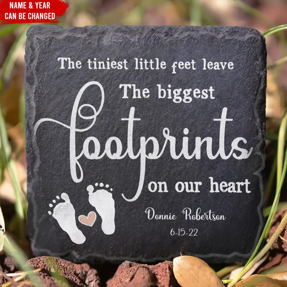 The Tiniest Little Feet Leave The Biggest Footprints On Our Hearts - Personalized Memorial Stone, Baby Loss Sympathy Gifts