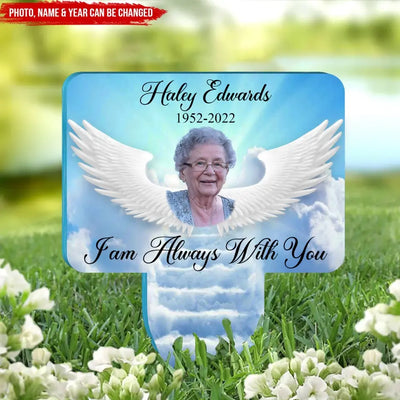 I Am Always With You - Personalized Memorial Plaque Stake, Memorial Gift