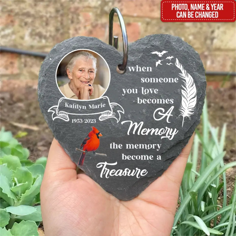 The Memory Becomes A Treasure - Personalized Garden Slate, Remembrance Gift, Sympathy Gift