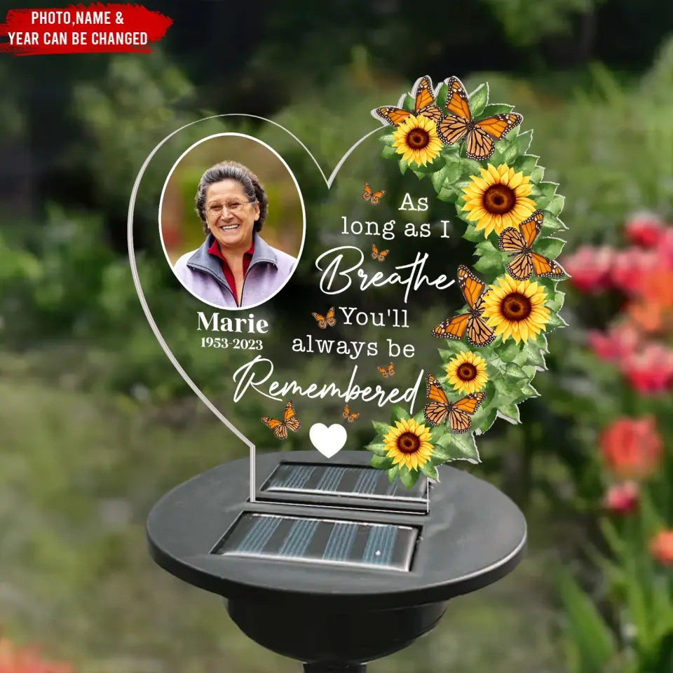 As Long As I Breathe You'll Always Be Remembered - Personalized Solar Light, Sympathy Gifts For Loss Of Loved One - SL09