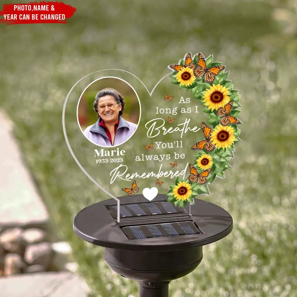 As Long As I Breathe You'll Always Be Remembered - Personalized Solar Light, Sympathy Gifts For Loss Of Loved One - SL09