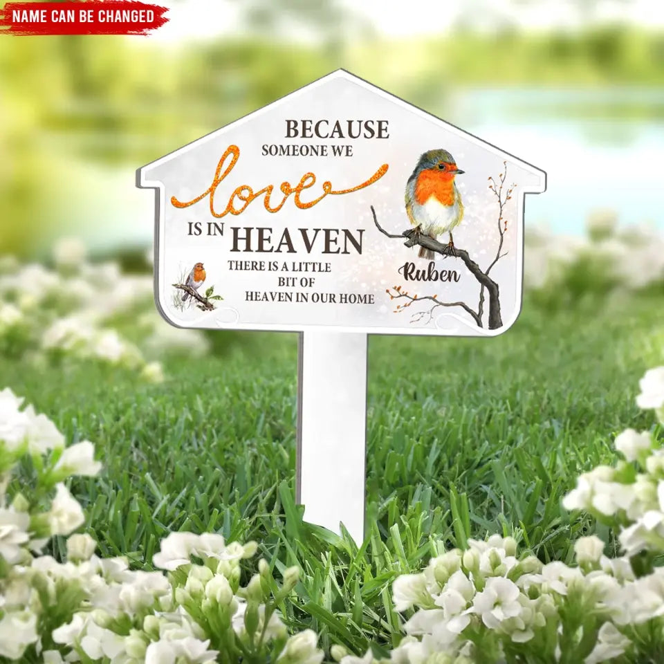 Because Someone We Love Is In Heaven - Personalized Memorial Plaque Stake, Memorial Gift Idea