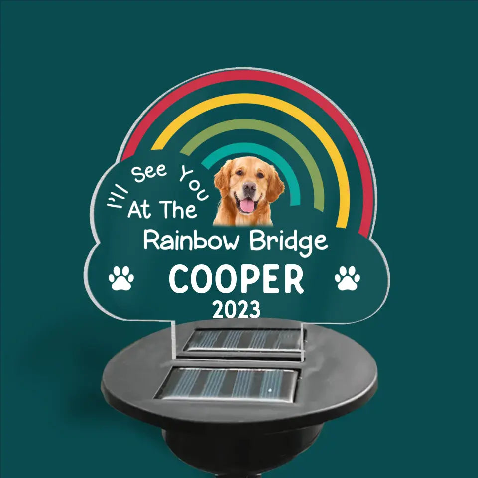 I'll See You At The Rainbow Bridge - Personalized Solar Light, Memorial Gift