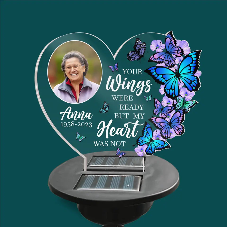 Your Wings Were Ready, But My Heart Was Not - Personalized Solar Light, Sympathy Gift For Loss of Loved One - SL25