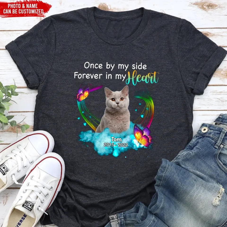 Once By My Side Forever In My Heart - Personalized Memorial T-Shirt, Pet Loss Gift