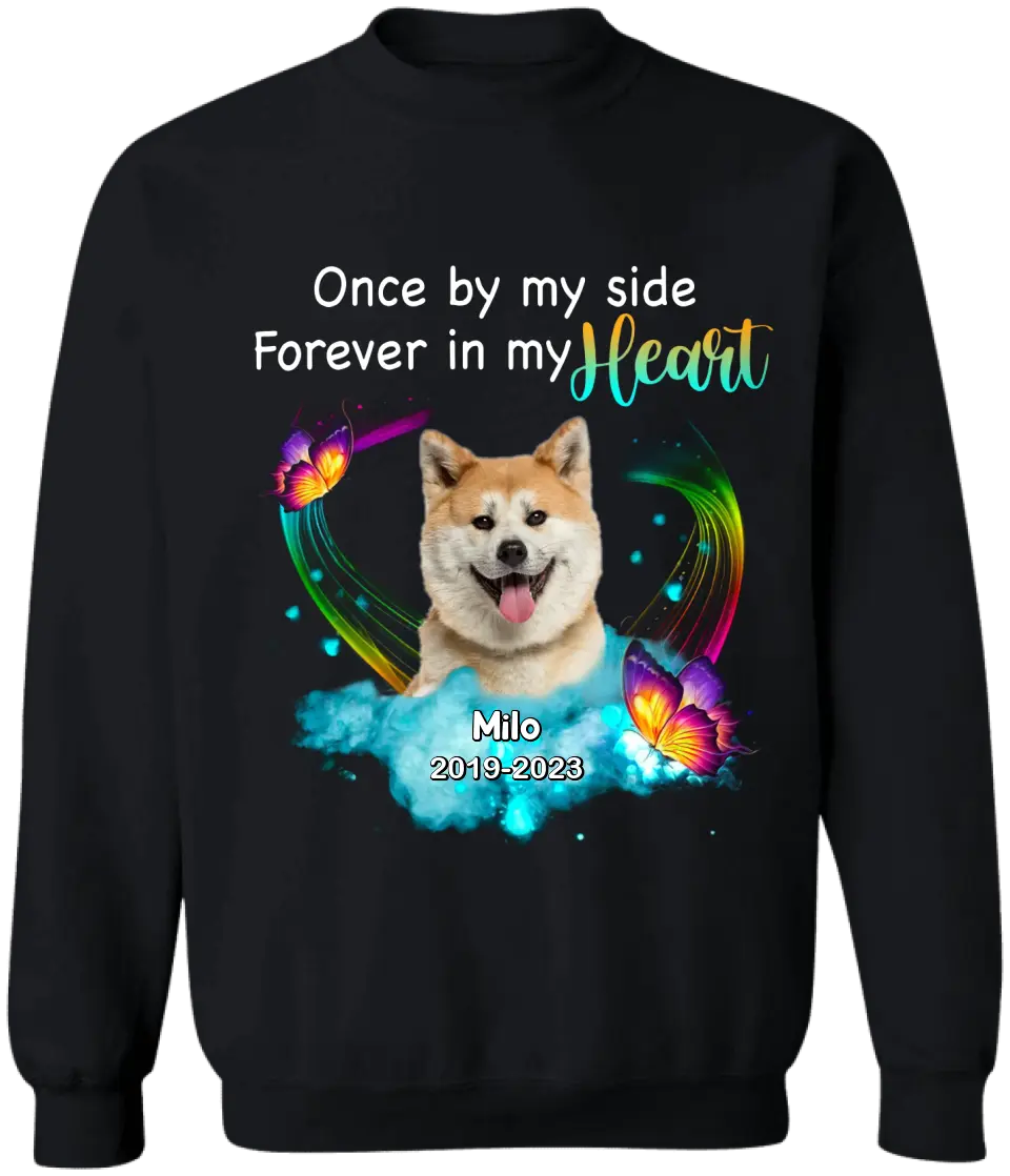 Once By My Side Forever In My Heart - Personalized Memorial T-Shirt, Pet Loss Gift
