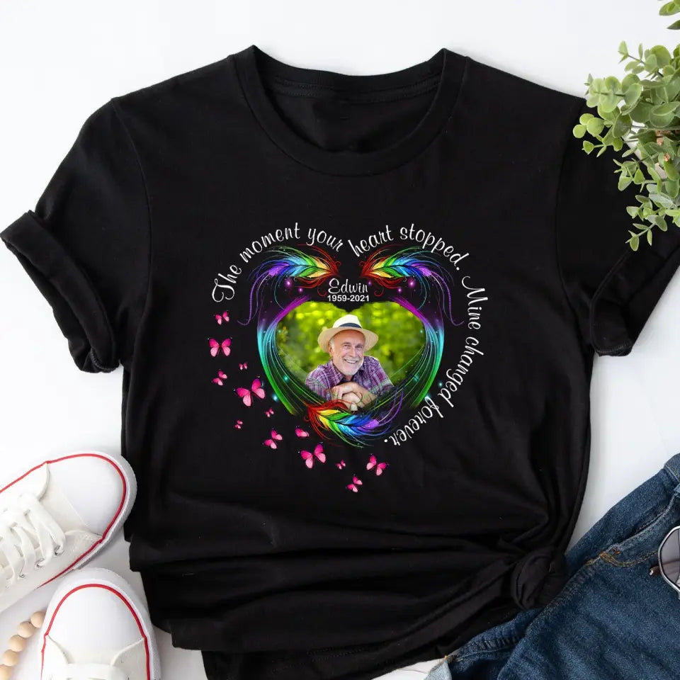 The Moment Your Heart Stopped Mine Changed Forever Butterfly Feather - Personalized T-shirt, Memorial Sympathy Gifts