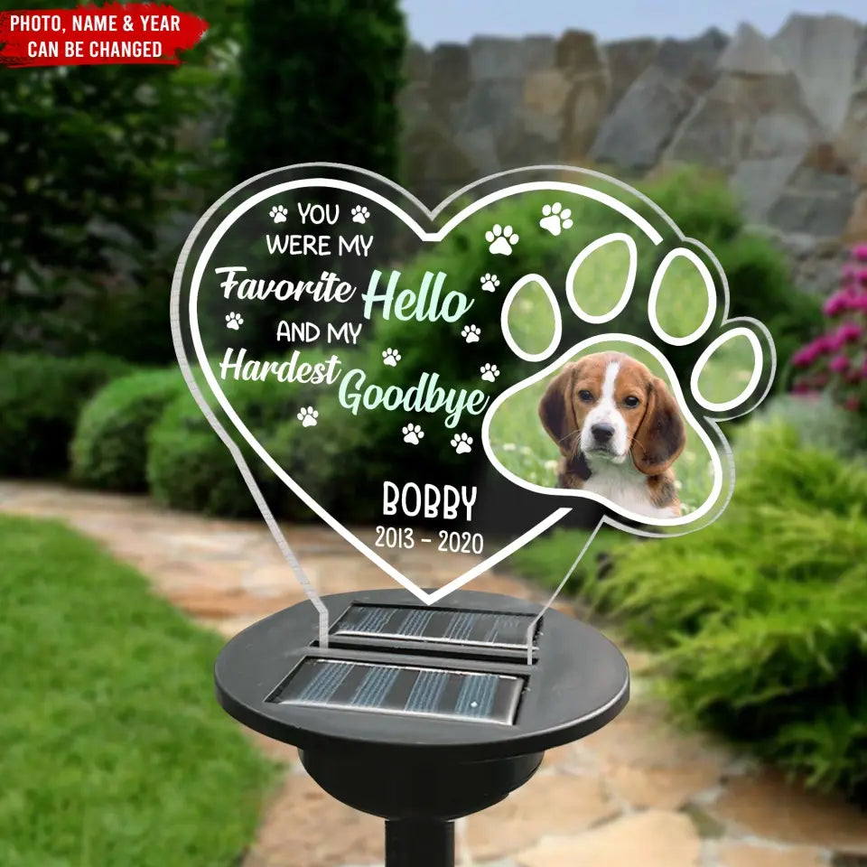 You Were My Favorite Hello And My Hardest Goodbye - Personalized Solar Light, Pet Loss Gift