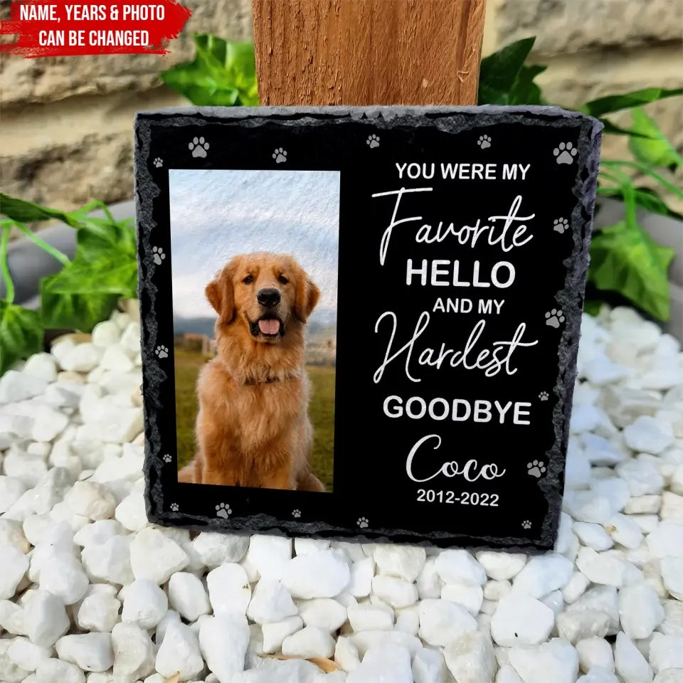 My Favorite Hello And My Hardest Goodbye - Personalized Memorial Stone, Pet Grave Marker, Loss of Dog Memorial Gift