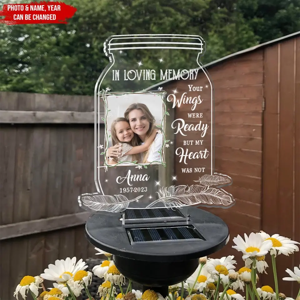 Your Wings Were Ready but My Heart Was Not - Personalized Solar Light, Loss of Loved One Gift
