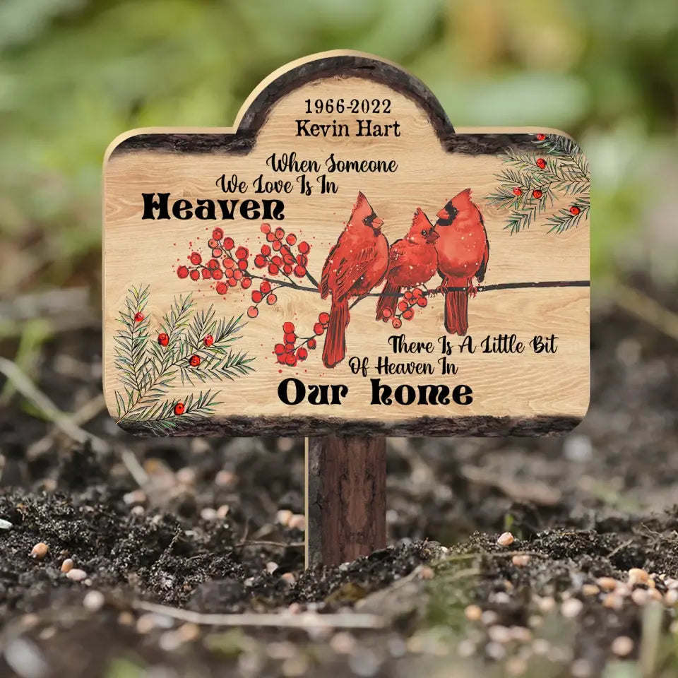 When Someone We Love Is In Heaven There Is A Little Bit Of Heaven In Our Home - Personalized Plaque Stake