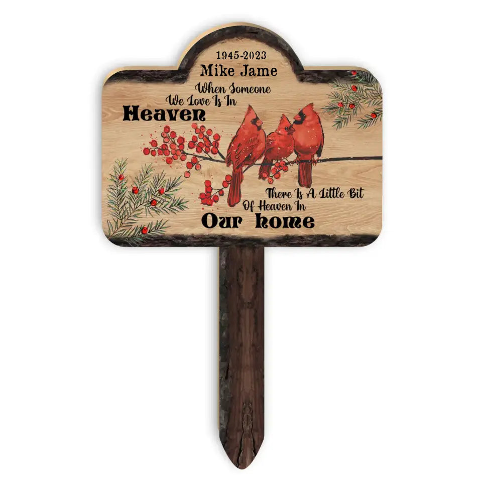 When Someone We Love Is In Heaven There Is A Little Bit Of Heaven In Our Home - Personalized Plaque Stake