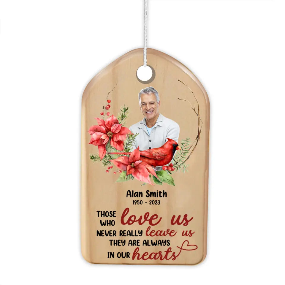 Those Who Love Us Never Really Leave Us They Are Always In Our Hearts - Personalized Wind Chimes