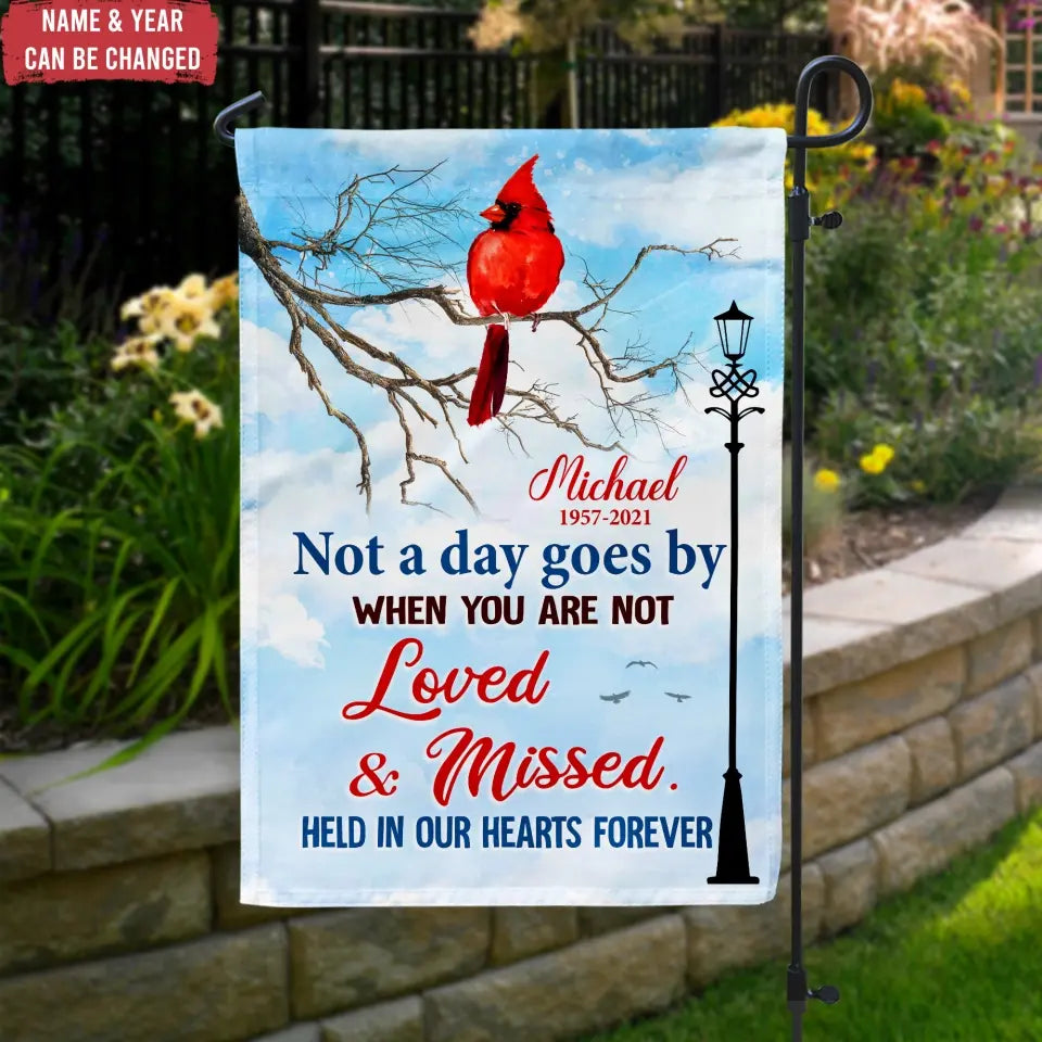 Not A Day Goes By When You Are Not Loved And Missed - Personalized Garden Flag, Remembrance Gift