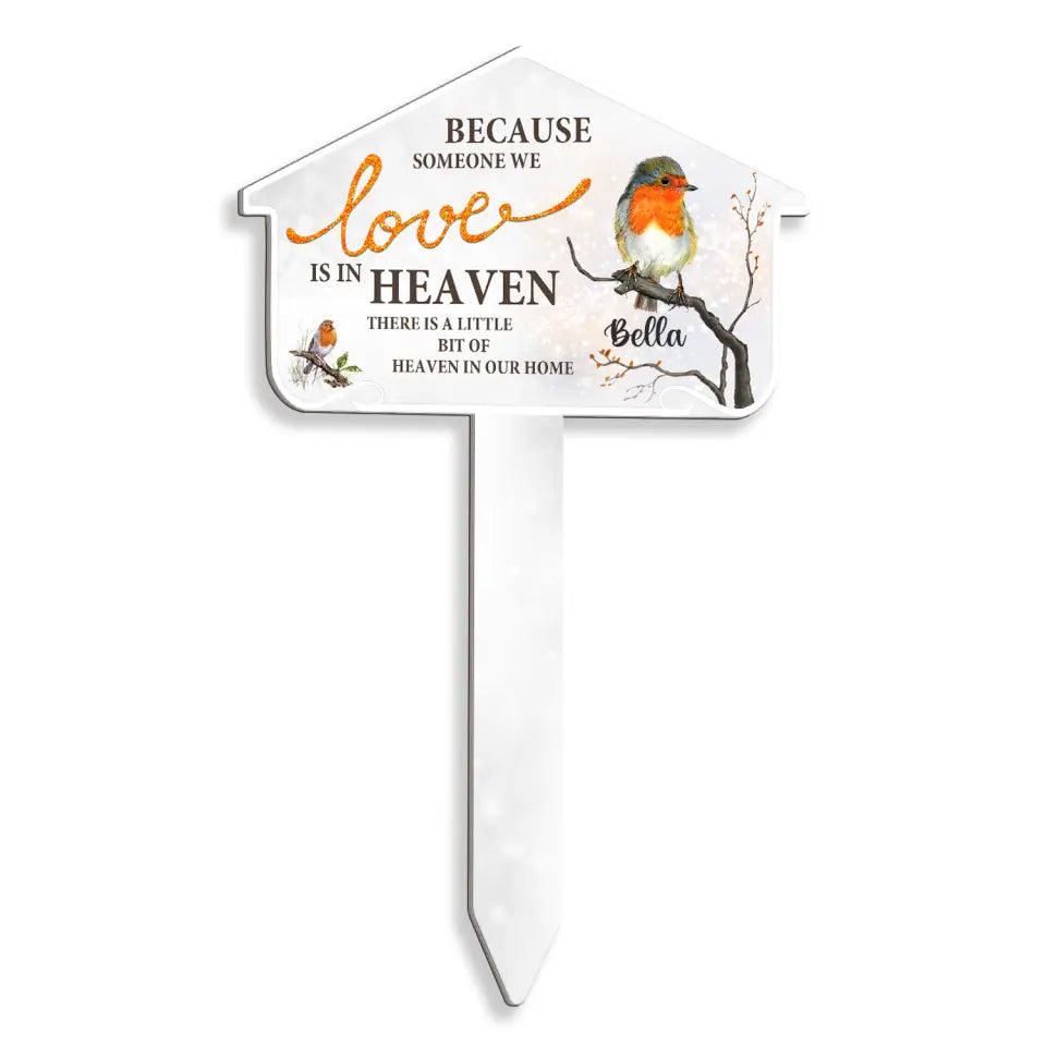 Because Someone We Love Is In Heaven - Personalized Memorial Plaque Stake, Memorial Gift Idea