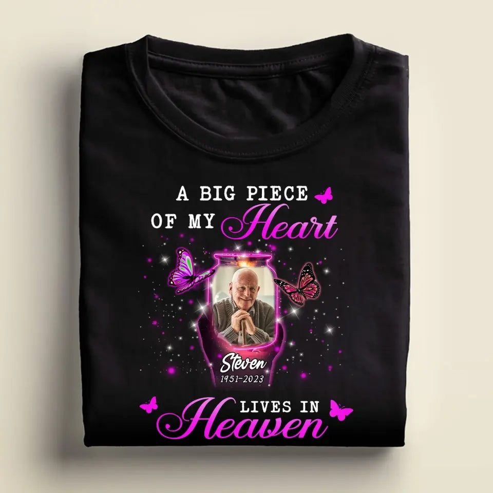 A Big Piece Of My Heart Lives In Heaven - Personalized T-shirt, Sympathy Family Gift