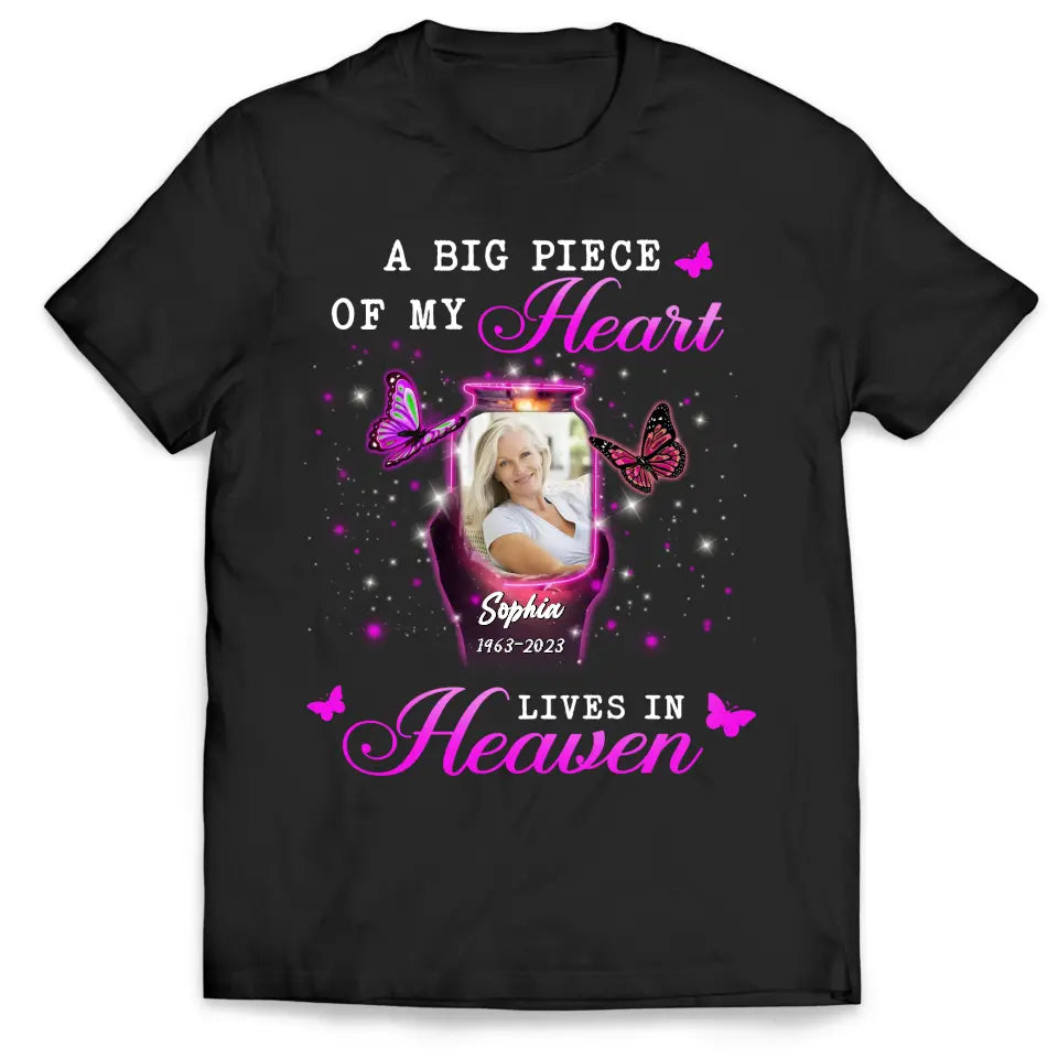 A Big Piece Of My Heart Lives In Heaven - Personalized T-shirt, Sympathy Family Gift