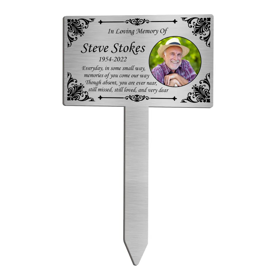 Everyday In Some Small Way Memories Of You Come Our Way - Personalized Plaque Stake, Memorial Gift, Sympathy Gift