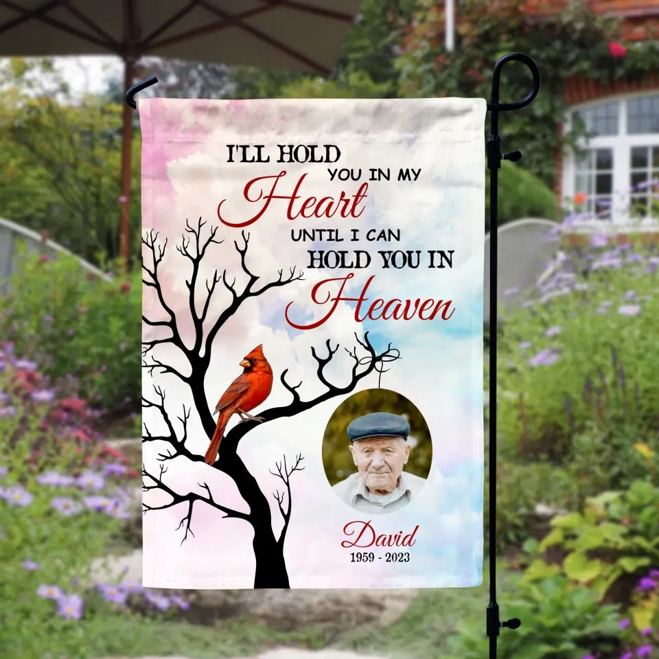 I'll Hold You in My Heart - Personalized Garden Flag, Memorial Gift, Sympathy Gift