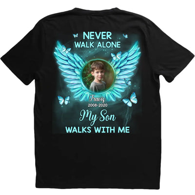 Never Walk Alone My Son Walks With Me - Personalized T-Shirt, Memorial Gift