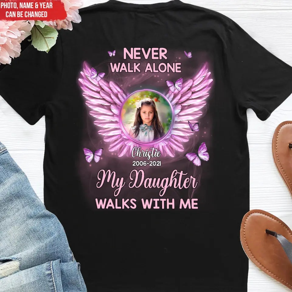 Never Walk Alone My Son Walks With Me - Personalized T-Shirt, Memorial Gift