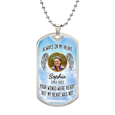 Always In My Heart - Personalized Military Chain, Memorial Necklace