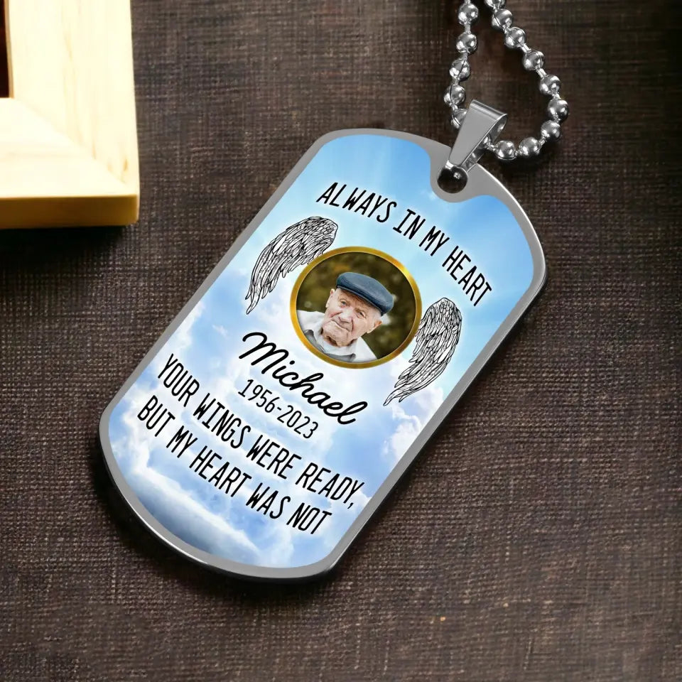 Always In My Heart - Personalized Military Chain, Memorial Necklace