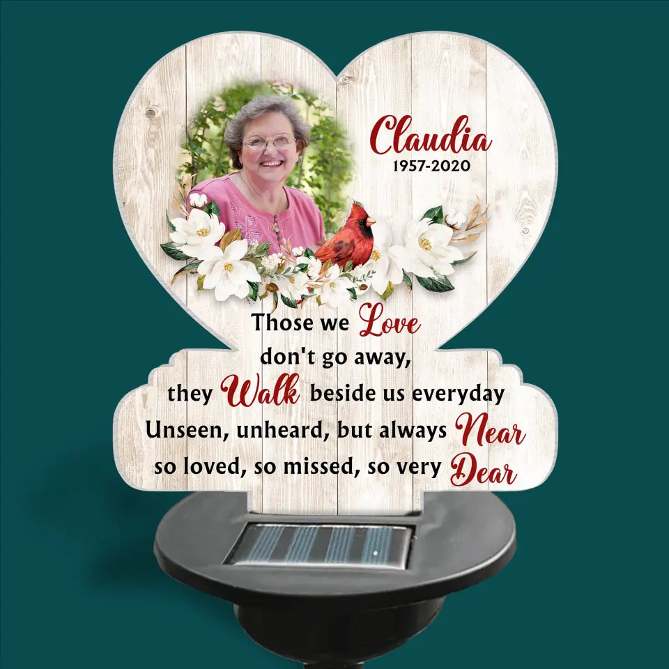 Those We Love Don&#39;t Go Away They Walk Beside Us Everyday - Personalized Solar Light, Memorial Gift