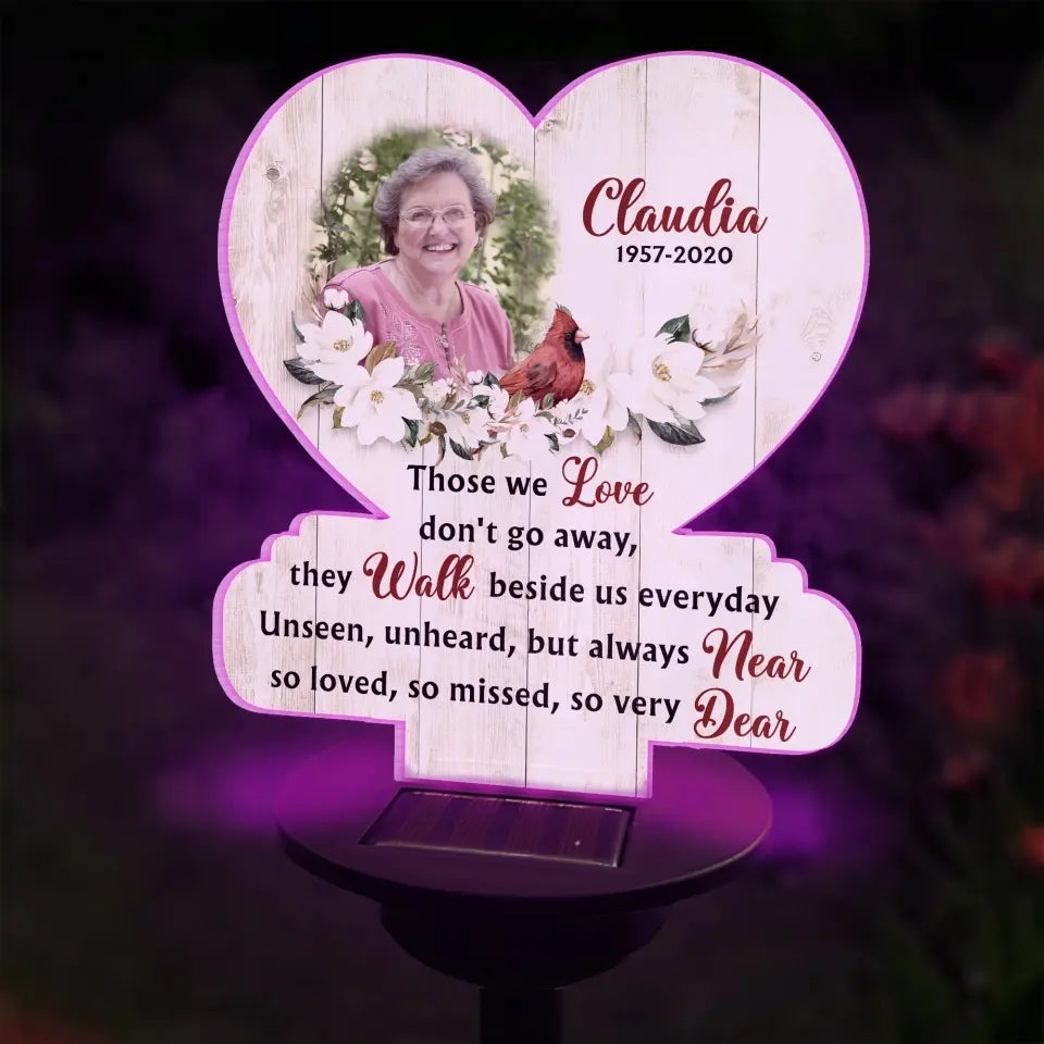 Those We Love Don't Go Away They Walk Beside Us Everyday - Personalized Solar Light, Memorial Gift