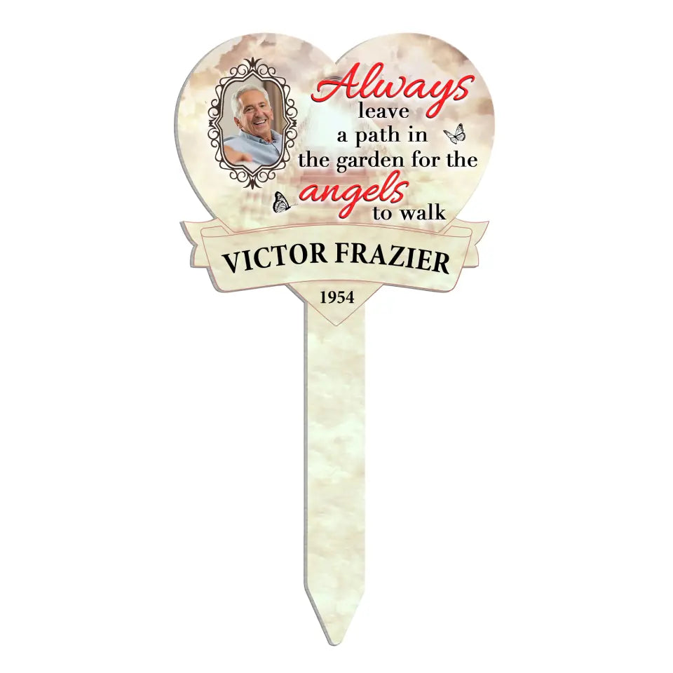 Always Leave A Path In The Garden For The Angels To Walk - Plaque Stake